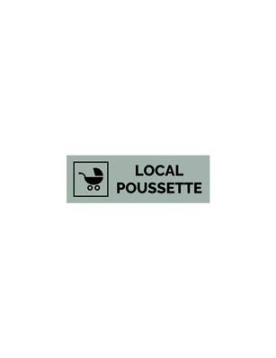 Plaque gravée  LOCAL POUSSETTE