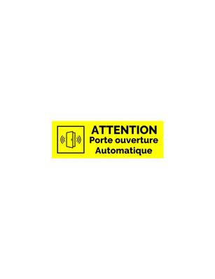 Plaque gravée  ATTENTION PORTE OUVERTURE AUTOMATIQUE
